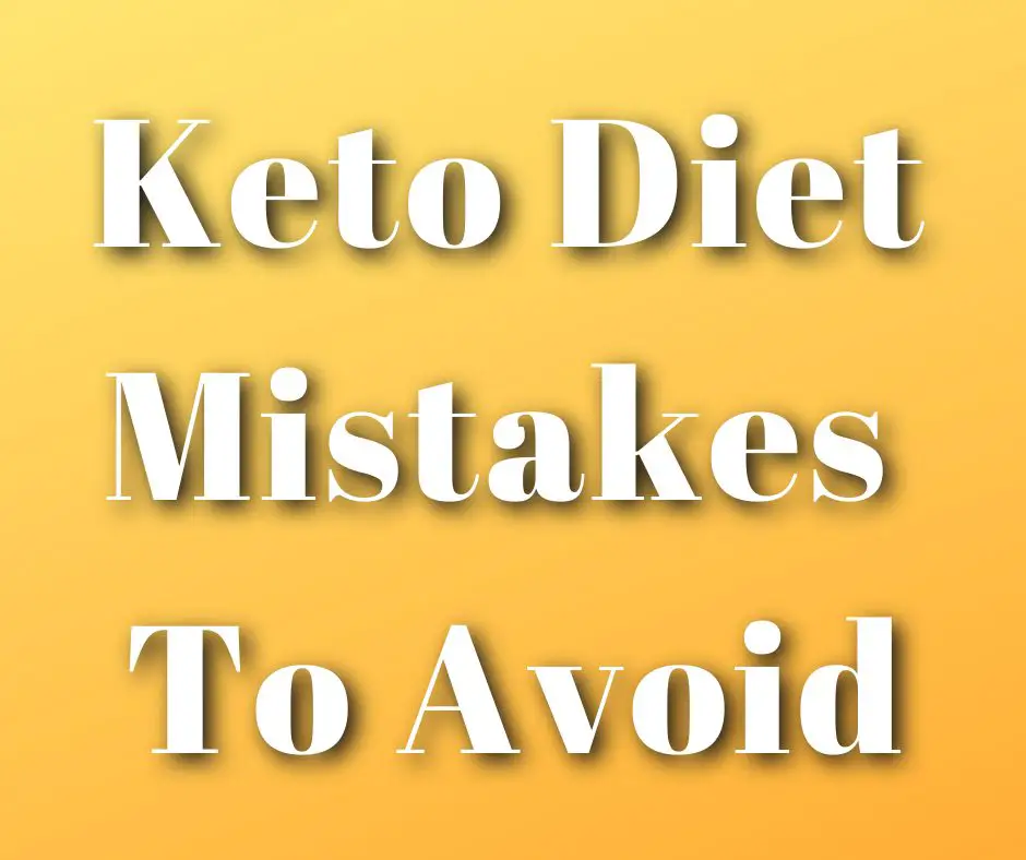 Keto diet mistakes to avoid