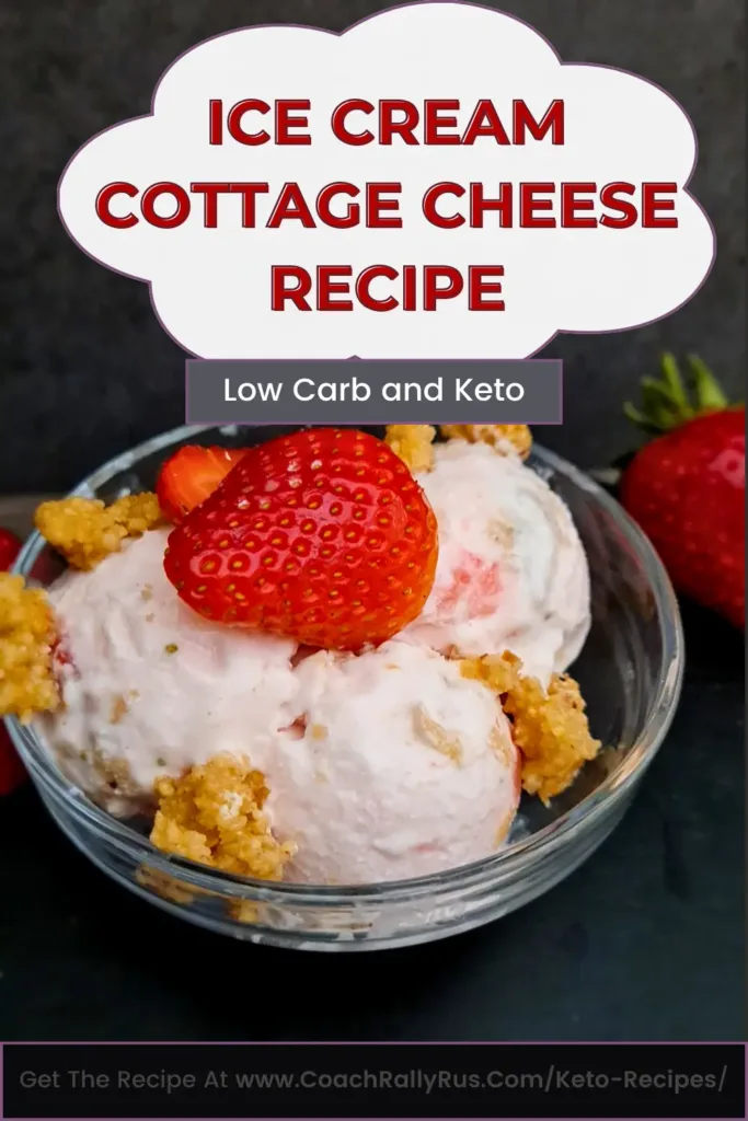 A Pinterest pin featuring a luscious scoop of Keto Strawberry Cottage Cheese Ice Cream, topped with a ripe strawberry and a sprinkle of crumble, showcasing a delicious low-carb, high-protein dessert option for those on a ketogenic diet.