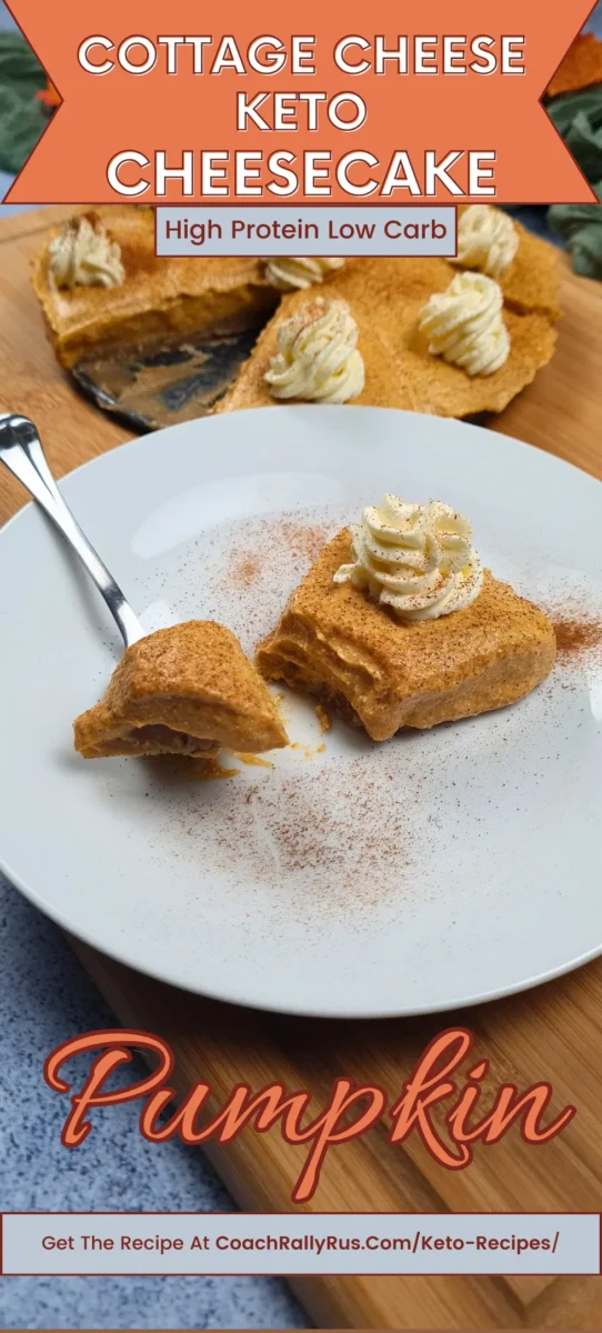 A Pinterest pin featuring a slice of Cottage Cheese Pumpkin Cheesecake on a white plate, topped with whipped cream, with text overlay ‘COTTAGE CHEESE KETO CHEESECAKE - High Protein Low Carb’.