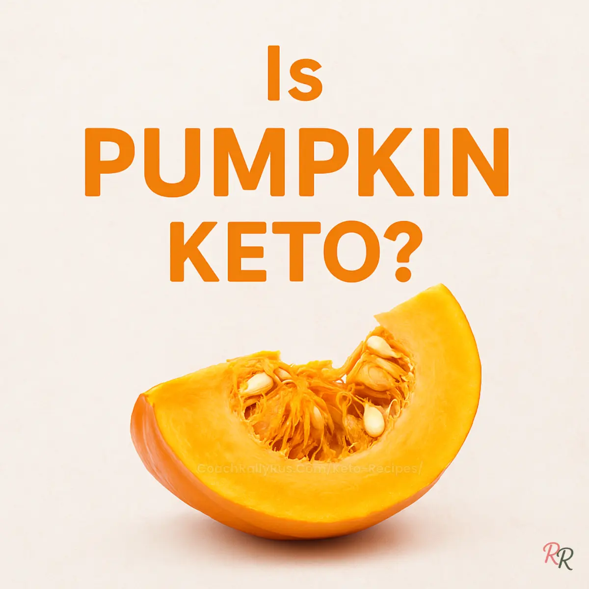 Bright orange wedge of pumpkin on clean background with bold text “Is Pumpkin Keto?”