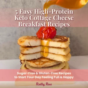 Keto cottage cheese pancakes stacked with strawberry and syrup – free breakfast recipe by Rally Rus.