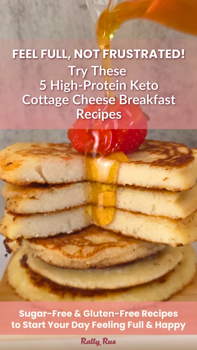 Stack of fluffy keto cottage cheese pancakes drizzled with syrup and topped with strawberry. Text overlay reads “Feel Full, Not Frustrated! Try These 5 High-Protein Keto Cottage Cheese Breakfast Recipes.”