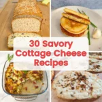 Collage image showing cottage cheese bread, savory pancakes, casserole, and flatbread with text overlay: "30 Savory Cottage Cheese Recipes."