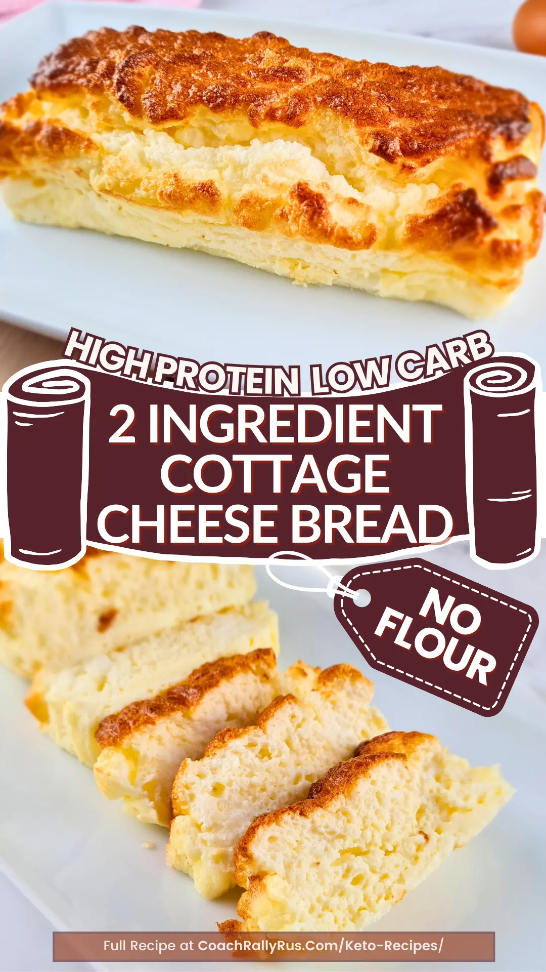 Pinterest pin for 2 ingredient cottage cheese bread with a whole loaf on top and a sliced loaf on the bottom, text reads high protein low carb 2 ingredient cottage cheese bread no flour